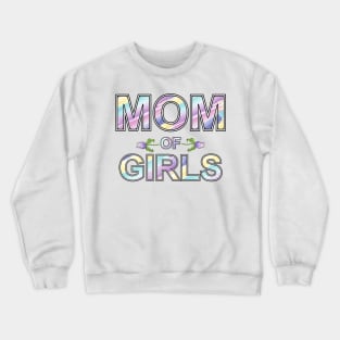 Mom Of Girls Crewneck Sweatshirt